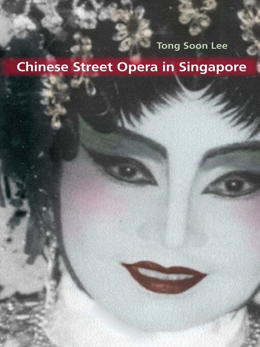 Title details for Chinese Street Opera in Singapore by Tong Soon Lee - Available